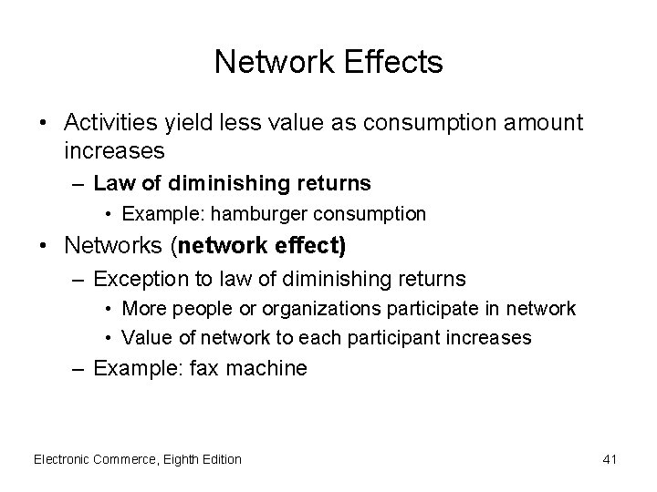Network Effects • Activities yield less value as consumption amount increases – Law of