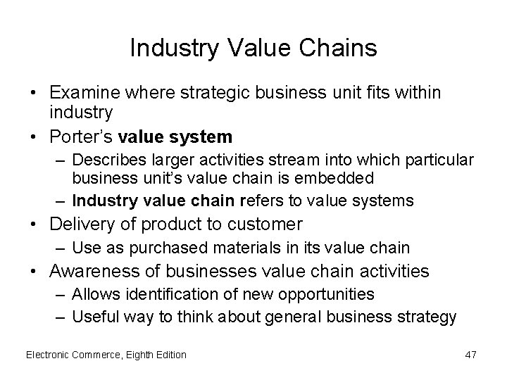 Industry Value Chains • Examine where strategic business unit fits within industry • Porter’s