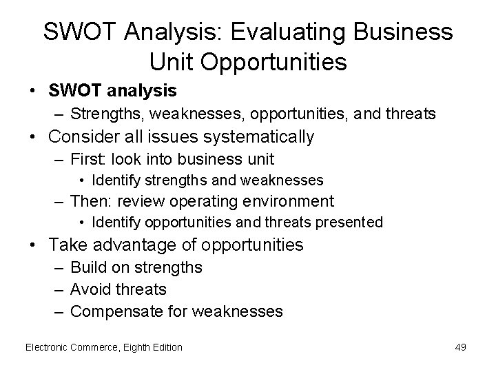 SWOT Analysis: Evaluating Business Unit Opportunities • SWOT analysis – Strengths, weaknesses, opportunities, and
