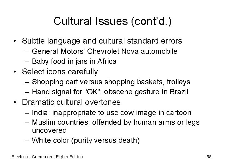 Cultural Issues (cont’d. ) • Subtle language and cultural standard errors – General Motors’
