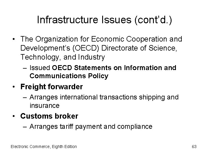 Infrastructure Issues (cont’d. ) • The Organization for Economic Cooperation and Development’s (OECD) Directorate