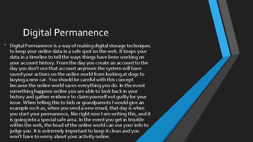 Digital Permanence • Digital Permanence is a way of making digital storage techniques to