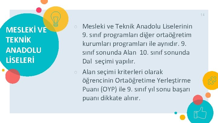 14 MESLEKİ VE TEKNİK ANADOLU LİSELERİ Mesleki ve Teknik Anadolu Liselerinin 9. sınıf programları