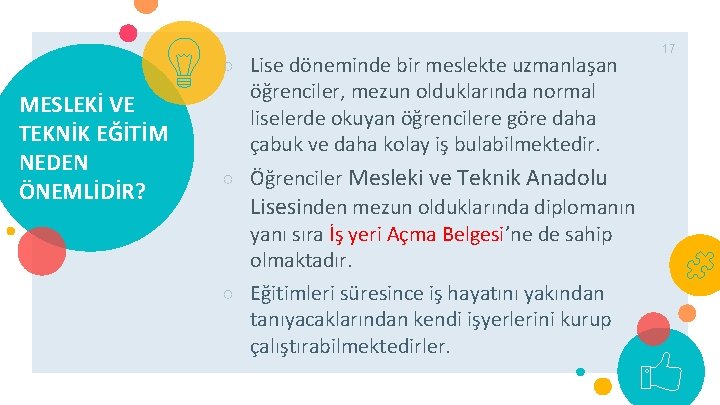 ○ Lise döneminde bir meslekte uzmanlaşan MESLEKİ VE TEKNİK EĞİTİM NEDEN ÖNEMLİDİR? öğrenciler, mezun