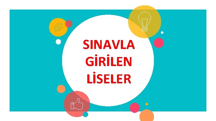 SINAVLA GİRİLEN LİSELER 