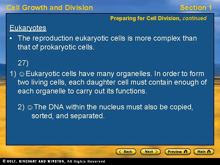 Cell Growth and Division Section 1 Preparing for Cell Division, continued Eukaryotes • The