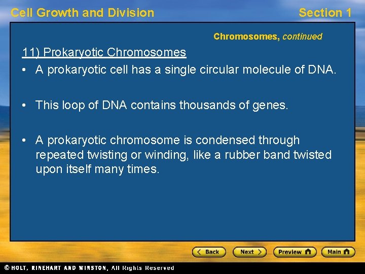 Cell Growth and Division Section 1 Chromosomes, continued 11) Prokaryotic Chromosomes • A prokaryotic