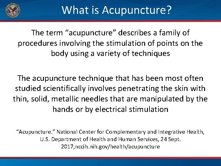 What is Acupuncture? The term “acupuncture” describes a family of procedures involving the stimulation