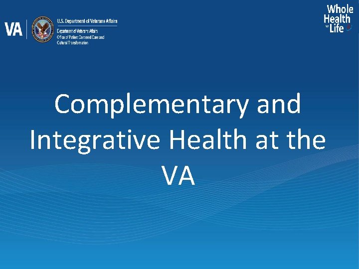 Complementary and Integrative Health at the VA 