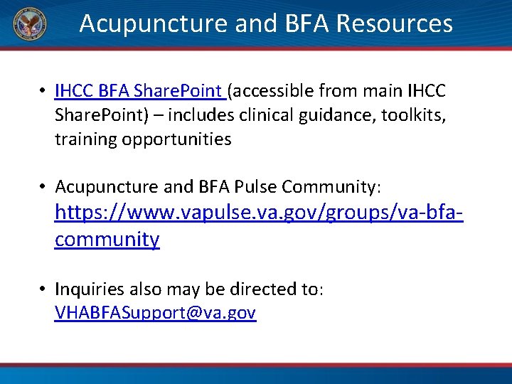 Acupuncture and BFA Resources • IHCC BFA Share. Point (accessible from main IHCC Share.