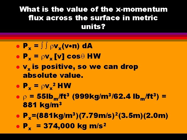 What is the value of the x-momentum flux across the surface in metric units?