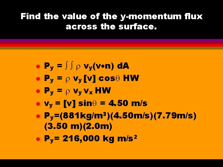 Find the value of the y-momentum flux across the surface. l l l Py