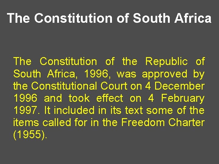 The Constitution of South Africa The Constitution of the Republic of South Africa, 1996,