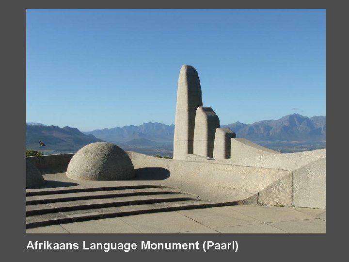 Afrikaans Language Monument (Paarl) 