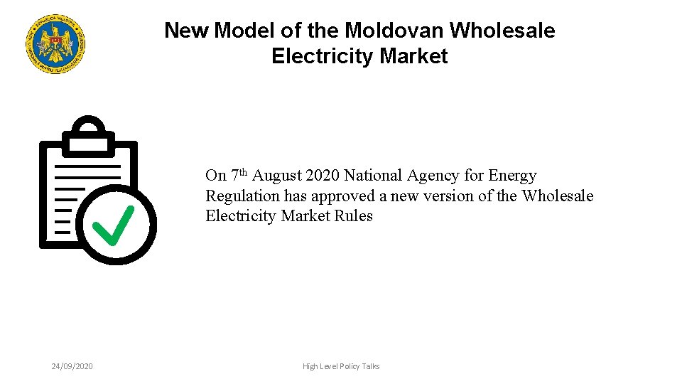 New Model of the Moldovan Wholesale Electricity Market On 7 th August 2020 National