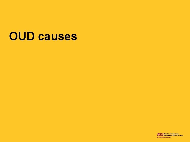 OUD causes 