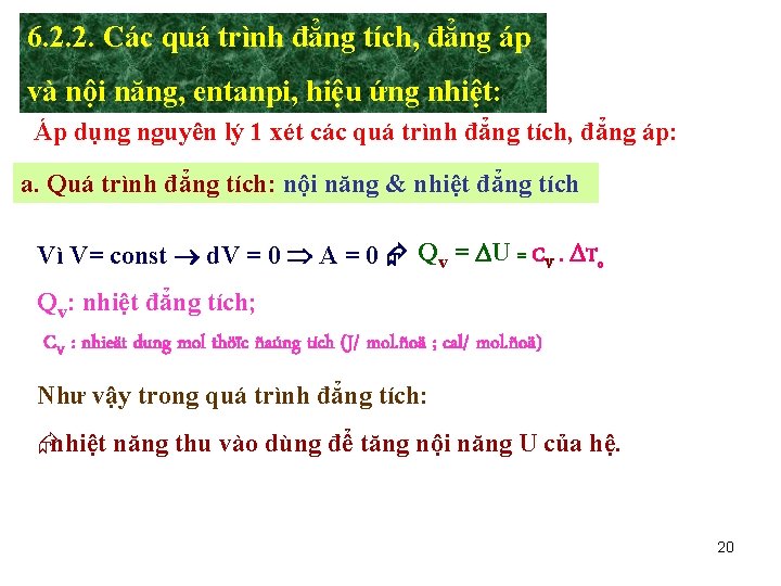 6. 2. 2. Các quá trình đẳng tích, đẳng áp và nội năng, entanpi,