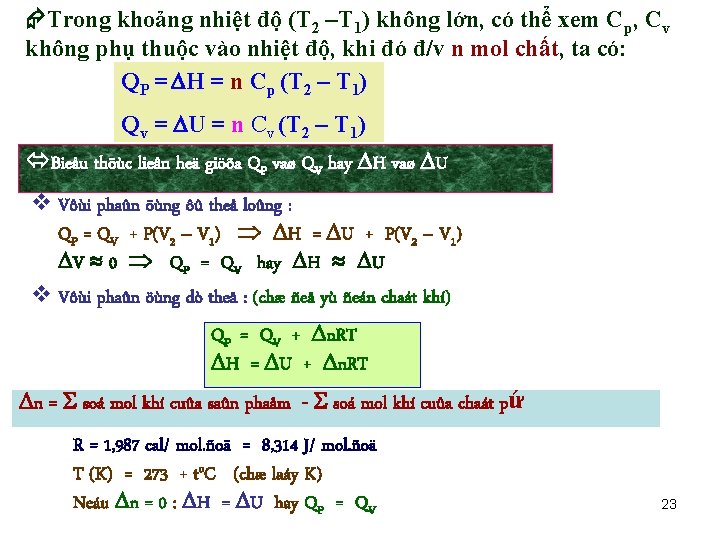  Trong khoảng nhiệt độ (T 2 –T 1) không lớn, có thể xem