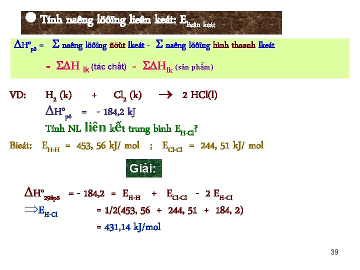  Tính naêng löôïng lieân keát: Elieân keát Hopö = naêng löôïng ñöùt lkeát