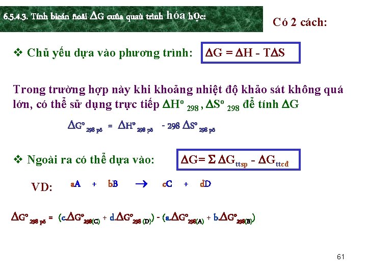 6. 5. 4. 3. Tính bieán ñoåi G cuûa quaù trình hóa học: v