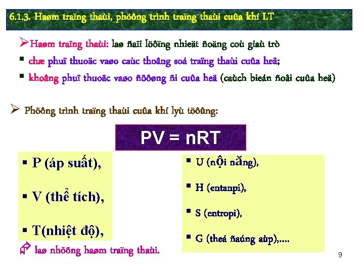 6. 1. 3. Haøm traïng thaùi, phöông trình traïng thaùi cuûa khí LT ØHaøm