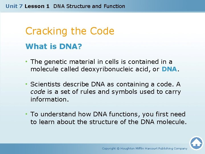 Unit 7 Lesson 1 DNA Structure and Function Cracking the Code What is DNA?