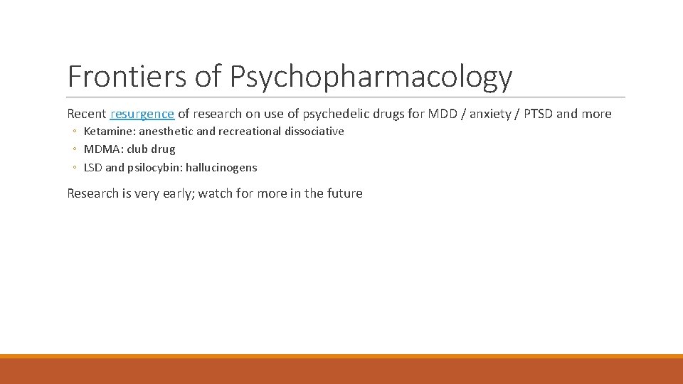 Frontiers of Psychopharmacology Recent resurgence of research on use of psychedelic drugs for MDD