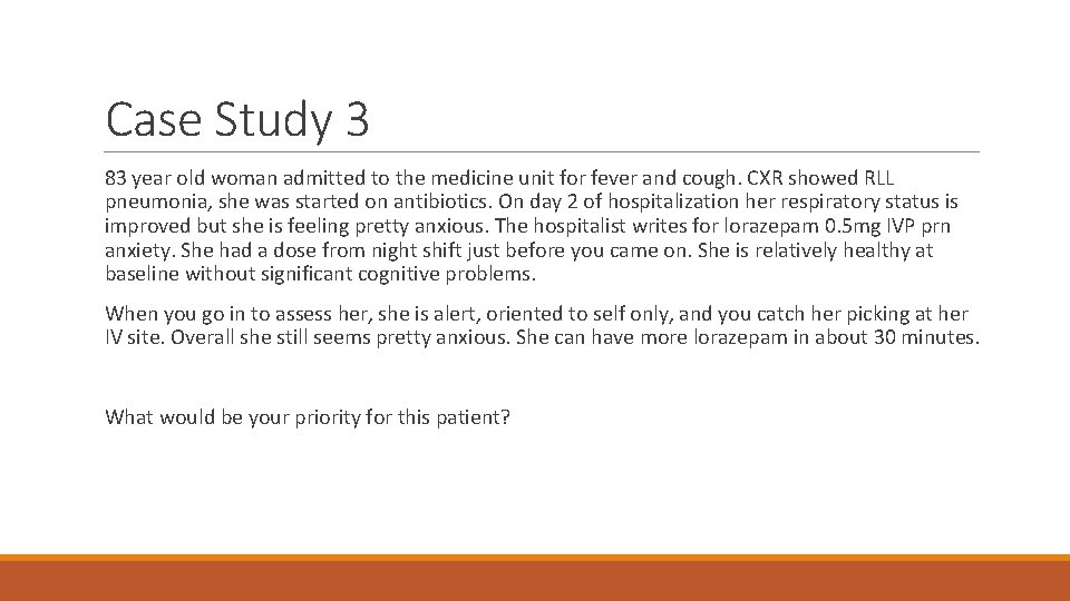 Case Study 3 83 year old woman admitted to the medicine unit for fever