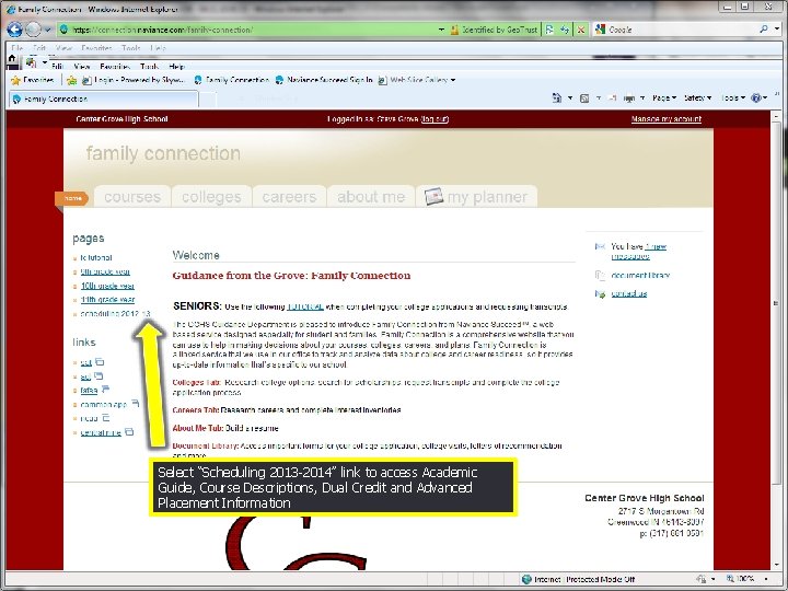 Select “Scheduling 2013 -2014” link to access Academic Guide, Course Descriptions, Dual Credit and