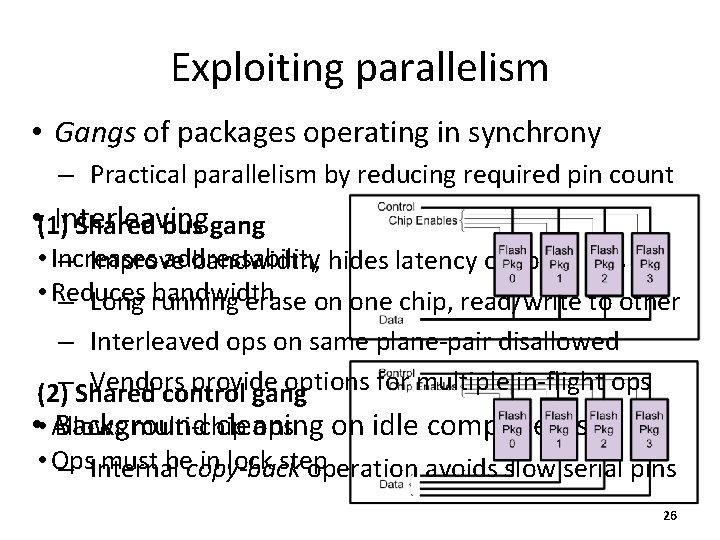 Exploiting parallelism • Gangs of packages operating in synchrony – Practical parallelism by reducing
