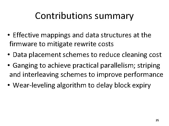 Contributions summary • Effective mappings and data structures at the firmware to mitigate rewrite