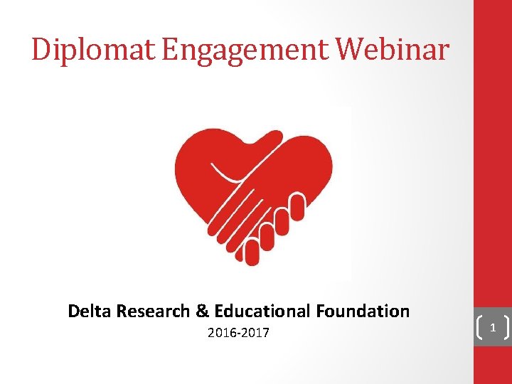 Diplomat Engagement Webinar Delta Research & Educational Foundation 2016 -2017 1 