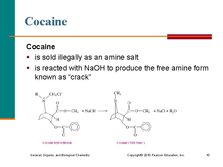 Cocaine § is sold illegally as an amine salt § is reacted with Na.