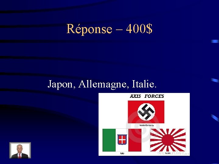 Réponse – 400$ Japon, Allemagne, Italie. 