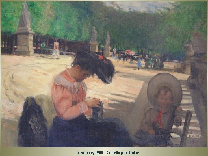 Tricoteuse, 1905 - Coleção particular 