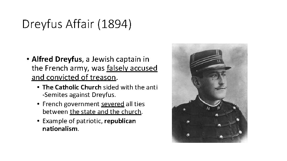 Dreyfus Affair (1894) • Alfred Dreyfus, a Jewish captain in the French army, was Dreyfus Affair (1894) • Alfred Dreyfus, a Jewish captain in the French army, was