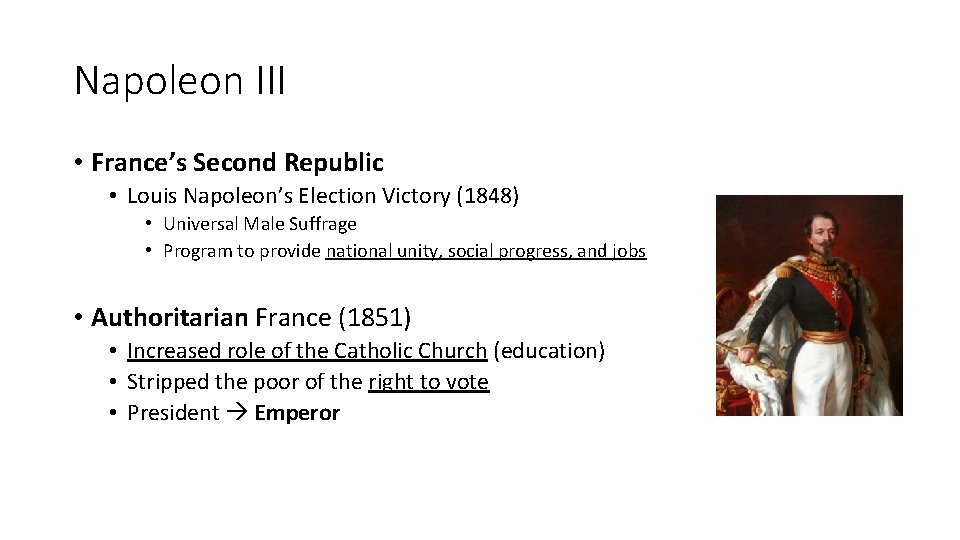 Napoleon III • France’s Second Republic • Louis Napoleon’s Election Victory (1848) • Universal Napoleon III • France’s Second Republic • Louis Napoleon’s Election Victory (1848) • Universal