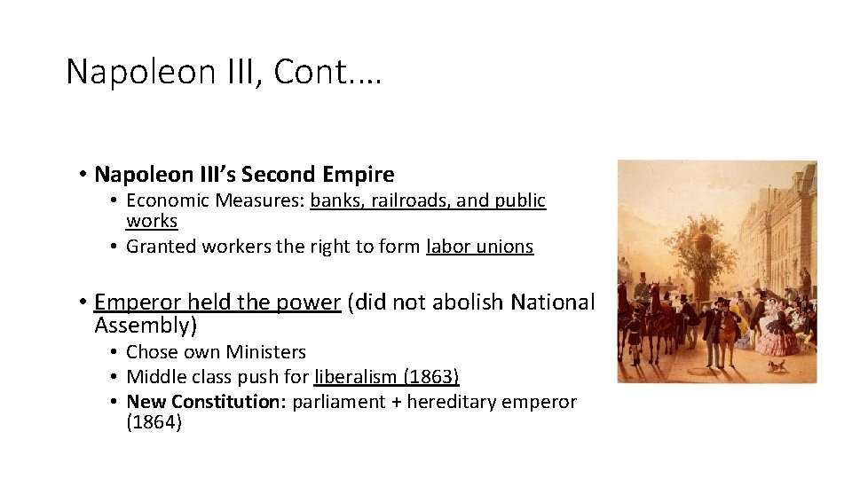 Napoleon III, Cont. … • Napoleon III’s Second Empire • Economic Measures: banks, railroads, Napoleon III, Cont. … • Napoleon III’s Second Empire • Economic Measures: banks, railroads,