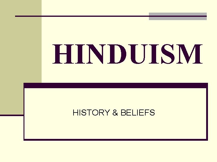 HINDUISM HISTORY & BELIEFS 