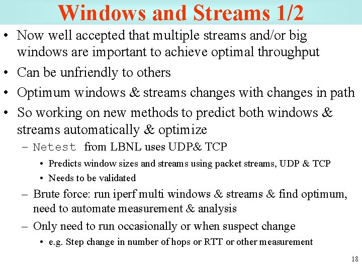 Windows and Streams 1/2 • Now well accepted that multiple streams and/or big windows