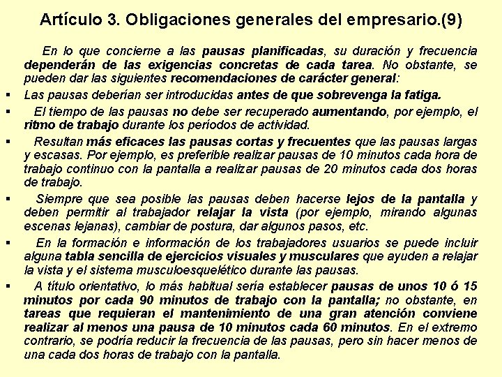 Artículo 3. Obligaciones generales del empresario. (9) § § § En lo que concierne