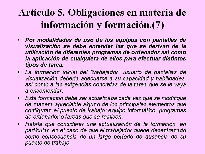 Artículo 5. Obligaciones en materia de información y formación. (7) • Por modalidades de