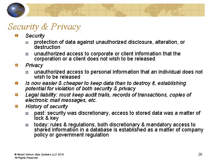 Security & Privacy Security protection of data against unauthorized disclosure, alteration, or destruction unauthorized Security & Privacy Security protection of data against unauthorized disclosure, alteration, or destruction unauthorized