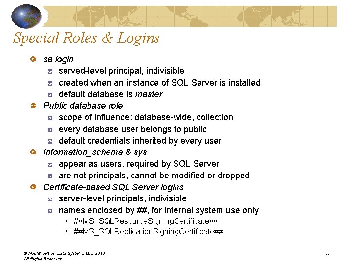 Special Roles & Logins sa login served-level principal, indivisible created when an instance of Special Roles & Logins sa login served-level principal, indivisible created when an instance of