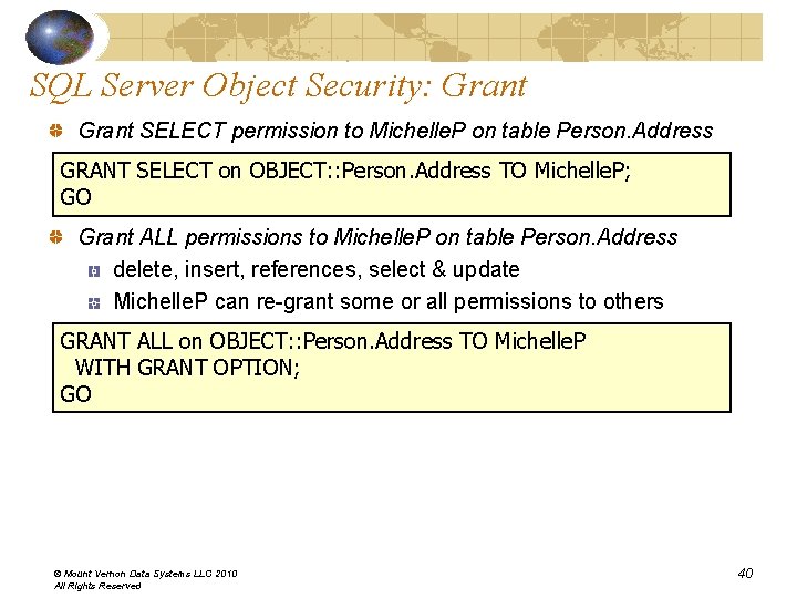 SQL Server Object Security: Grant SELECT permission to Michelle. P on table Person. Address SQL Server Object Security: Grant SELECT permission to Michelle. P on table Person. Address