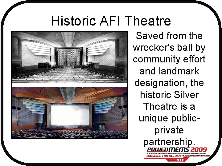 Historic AFI Theatre Saved from the wrecker's ball by community effort and landmark designation,