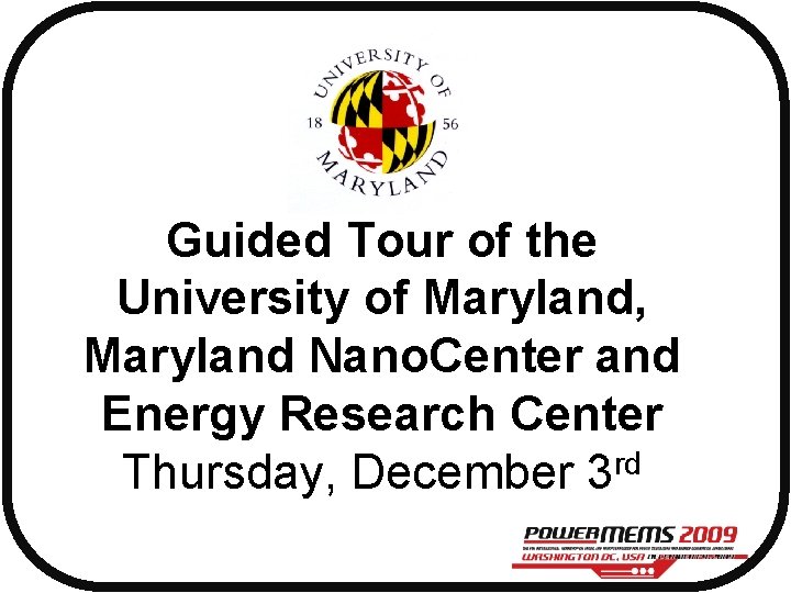 Guided Tour of the University of Maryland, Maryland Nano. Center and Energy Research Center