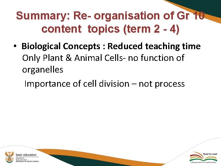 Summary: Re- organisation of Gr 10 content topics (term 2 - 4) • Biological