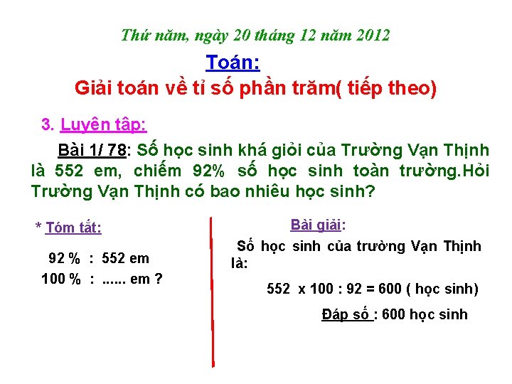 Thứ năm, ngày 20 tháng 12 năm 2012 Toán: Giải toán về tỉ số