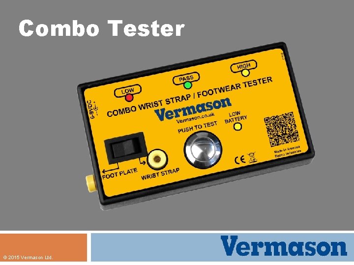 Combo Tester © 2015 Vermason Ltd. 